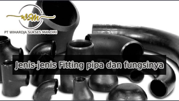 Jenis-Jenis Fitting Pipa yang Umum di Pasaran dan Fungsinya